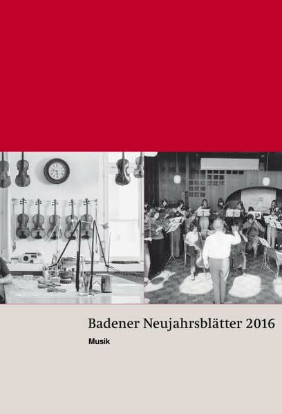 Badener Neujahrsblätter 2016: Musik