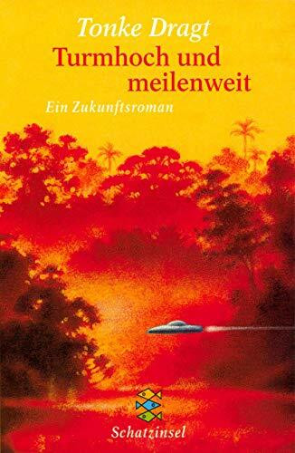 Turmhoch und meilenweit: Ein Zukunftsroman (Fischer Schatzinsel)
