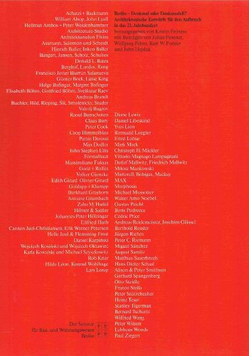 Berlin - Denkmal oder Denkmodell? Architektonische Entwürfe für den Aufbruch in das 21. Jahrhundert Berlin - Denkmal oder Denkmodell? Architektonische Entwürfe für den Aufbruch in das 21. Jahrhundert