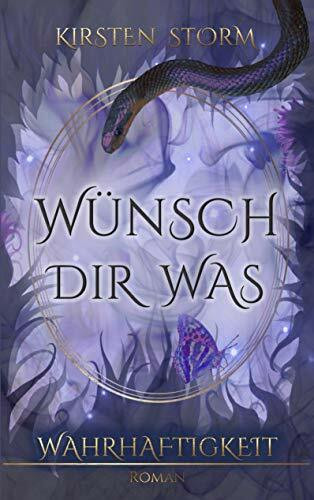 Wünsch Dir Was: Wahrhaftigkeit (Chronik der Wünsche)