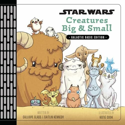 Star Wars Creatures Big & Small: Galactic Basic Edition Star Wars Creatures Big & Small: Galactic Basic Edition