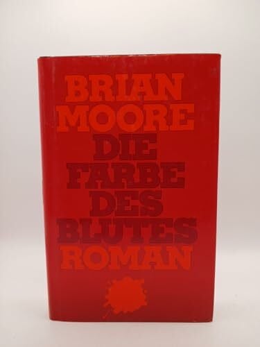 Die Farbe des Blutes: Roman