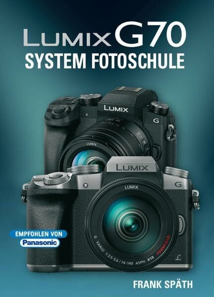LUMIX G70 System Fotoschule: Empfohlen von Panasonic