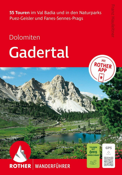 ROTHER Wanderführer Dolomiten – Gadertal: 55 Touren im Val Badia und in den Naturparks Puez-Geisler und Fanes-Sennes-Prags.: Inkl. Rother App und GPS-Tracks zum Download