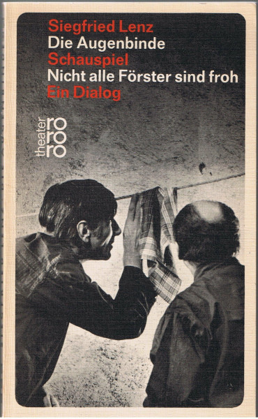 Die Augenbinde (Schauspiel). Nicht alle Förster sind froh (Ein Dialog).