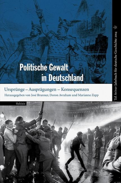 Tel Aviver Jahrbuch für deutsche Geschichte 42/2014. Politische Gewalt in Deutschland