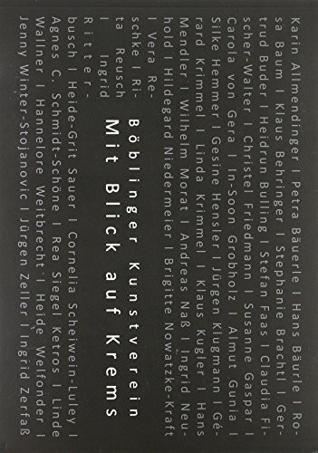 Böblinger Kunstverein: Mit Blick auf Krems: Katalog zur Ausstellung im museumkrems - Moderne Galerie im Dominikanerkloster, 2013. Hrsg.: Böblinger Kunstverein