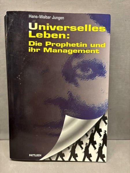 Universelles Leben. Die Prophetin und ihr Management