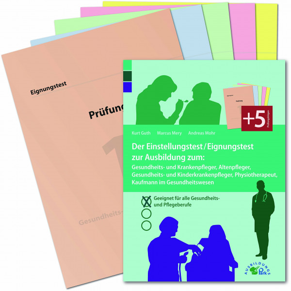 Der Einstellungstest / Eignungstest zur Ausbildung zum Gesundheits- und Krankenpfleger, Altenpfleger, Gesundheits- und Kinderkrankenpfleger, ... Buch mit Prüfungsmappe und 5 Prüfungsbögen