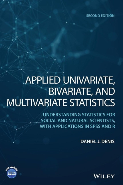 Applied Univariate, Bivariate, and Multivariate Statistics