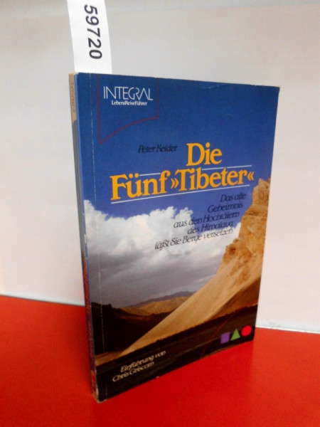 Die fünf "Tibeter": Das alte Geheimnis aus den Hochtälern des Himalaya läßt Sie Berge versetzen