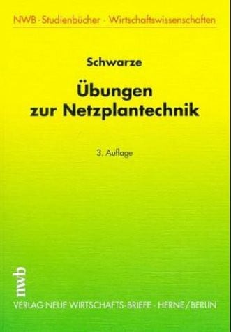 Übungen zur Netzplantechnik (NWB-Studienbücher - Wirtschaftswissenschaften)