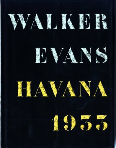 WALKER EVANS: HAVANA 1933