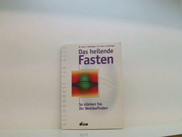 Das heilende Fasten. So stärken Sie Ihr Wohlbefinden