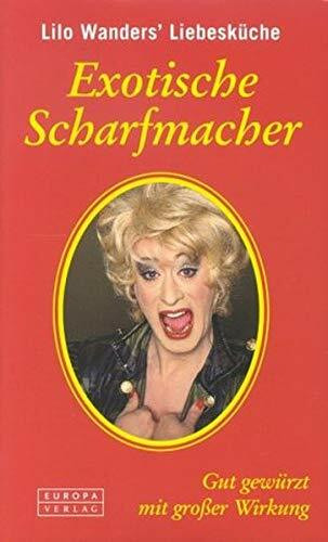 Exotische Scharfmacher. Gut gewürzt ist halb gekommen