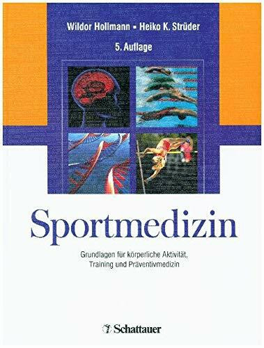 Sportmedizin: Grundlagen für körperliche Aktivität, Training und Präventivmedizin
