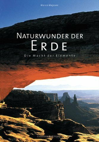 Naturwunder der Erde. Die Macht der Elemente