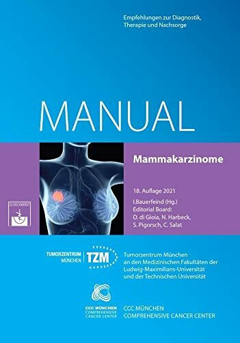 Mammakarzinome: Empfehlungen zur Diagnostik, Therapie und Nachsorge (Manuale des Tumorzentrums München)