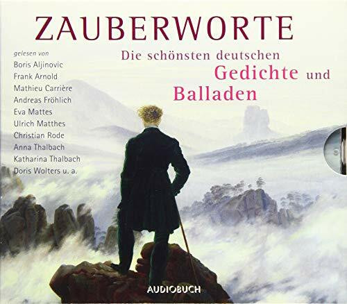 Zauberworte - Die schönsten deutschen Gedichte und Balladen