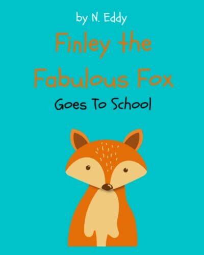 Finley the Fabulous Fox: Goes to School