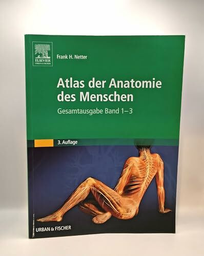 Atlas der Anatomie des Menschen, Gesamtausgabe Band 1-3 in einem Band