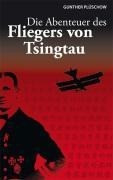 Die Abenteuer des Fliegers von Tsingtau