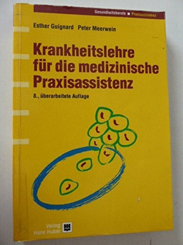 Krankheitslehre für die medizinische Praxisassistenz