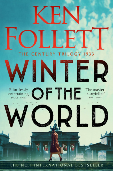 Winter of the World: A Gripping Epic From The Number One Bestselling Author (The Century Trilogy, 2, Band 2)