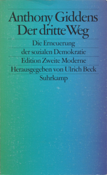 Der dritte Weg: Die Erneuerung der sozialen Demokratie