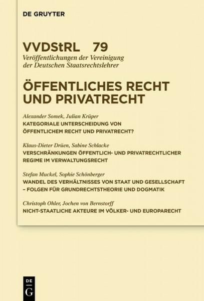 Öffentliches Recht und Privatrecht (Veröffentlichungen der Vereinigung der Deutschen Staatsrechtslehrer, 79, Band 79)