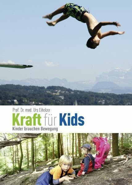 Kraft für Kids: Kinder brauchen Bewegung