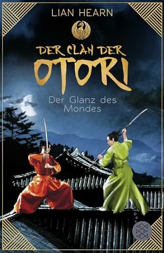 Der Clan der Otori. Der Glanz des Mondes: Asien Fantasyroman für Jugendliche ab 14 Jahren