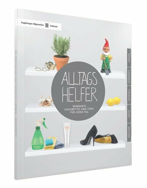 Alltagshelfer: Bewährte Hausmittel und Tipps für jeden Tag
