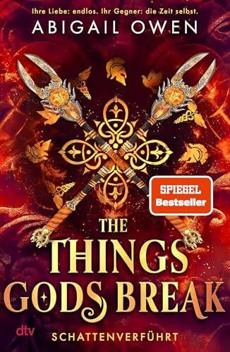 The Things Gods Break – Schattenverführt: Epische Romantasy mit olympischen Göttern und tödlichen Herausforderungen | Mit Farbschnitt in limitierter Auflage (Schattenverführt-Reihe, Band 2)