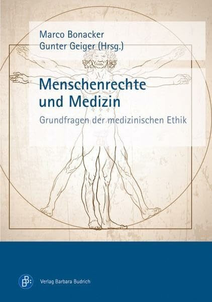 Menschenrechte und Medizin: Grundfragen der medizinischen Ethik