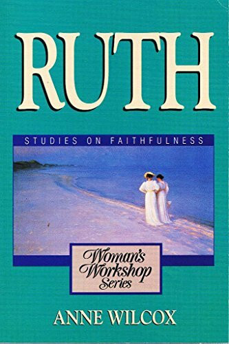 Your God, My God: A Woman's Workshop on Ruth