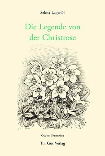 Die Legende von der Christrose (Th. Gut Weihnachtsbüchlein)