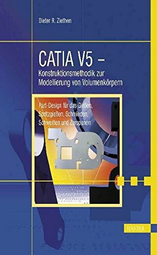 CATIA V5 - Konstruktionsmethodik zur Modellierung von Volumenkörpern