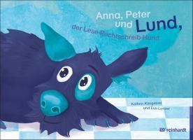 Anna, Peter und Lund, der Lese-Rechtschreib-Hund