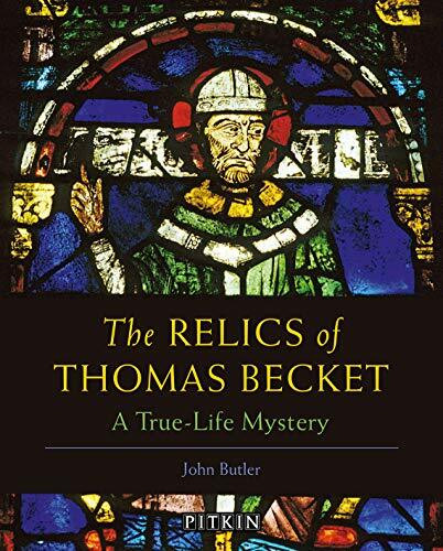 Pitkin The Relics Of Thomas Becket, A True-Life Mystery