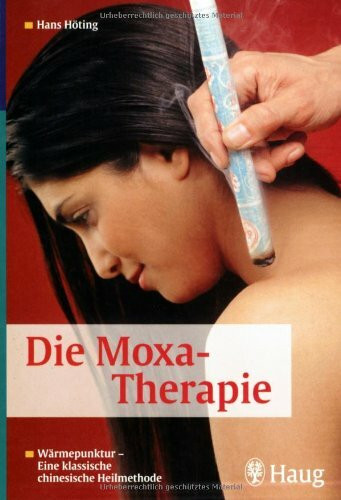 Die Moxa-Therapie: Wärmepunktur - Eine klassische chinesische Heilmethode