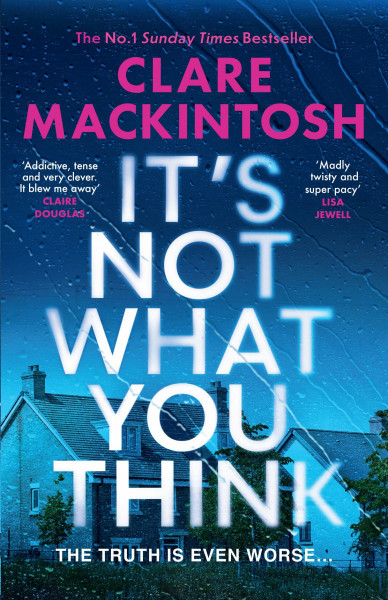 It’s Not What You Think: Escape with the gripping new psychological thriller for 2026, an instant number one Sunday Times bestseller