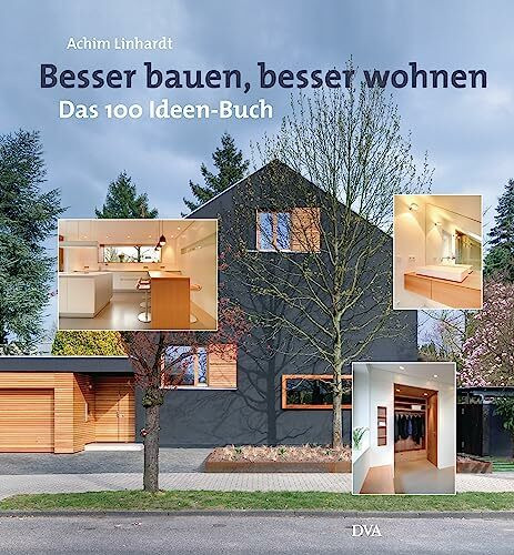 Besser bauen, besser wohnen: Das 100-Ideen-Buch