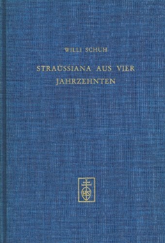 Straussiana aus vier Jahrzehnten Straussiana aus vier Jahrzehnten