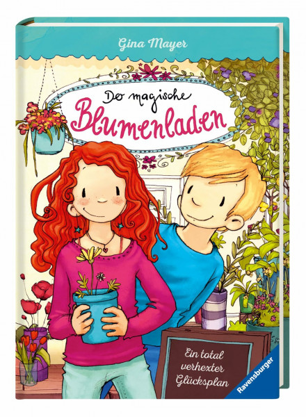 Der magische Blumenladen, Band 2 - Ein total verhexter Glücksplan (Der magische Blumenladen, 2)