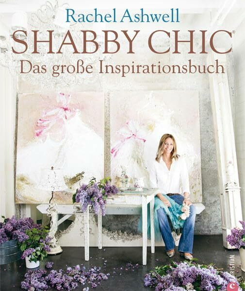 Shabby Chic - Das große Inspirationsbuch