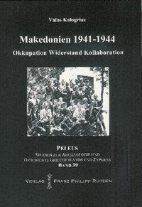 Okkupation, Widerstand und Kollaboration in Makedonien 1941-1944