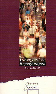 Unvergessliche Begegnungen
