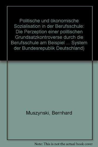 Politische und ökonomische Sozialisation in der Berufsschule