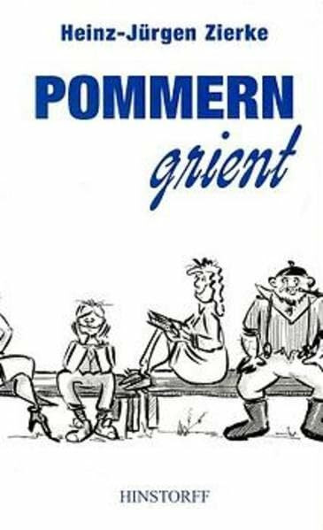 Pommern grient: Anekdoten, Witze und Schnurren